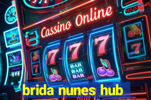 brida nunes hub